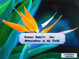 Famous Baha'i's Plus Appreciations of the Faith