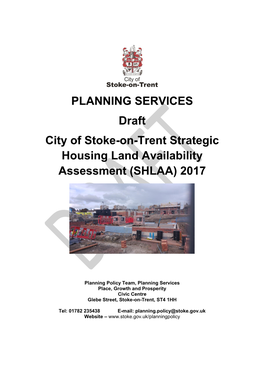 PLANNING SERVICES Draft City of Stoke-On-Trent Strategic Housing Land Availability Assessment (SHLAA) 2017