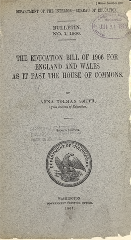 The Education Bill of 1906 for England and Wales As It Past in the House of Commons. Bulletin 1906, No. 1