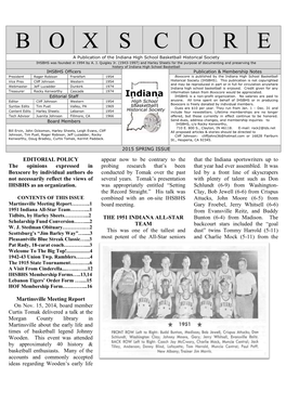 B O X S C O R E a Publication of the Indiana High School Basketball Historical Society IHSBHS Was Founded in 1994 by A