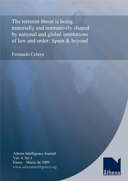 The Terrorist Threat Is Being Materially and Normatively Shaped by National and Global Institutions of Law and Order: Spain & Beyond