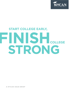 A Nycan Issue Brief Start College Early, Finish College Strong Establish Tuition Assistance Program Funding for Early College High Schools