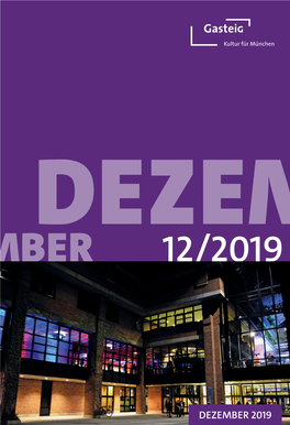 DEZEMBER 2019 GASTEIG München Für November 2019 1/1 Seite 140 X 205 Mm + 5 Mm