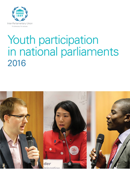 Youth Participation in National Parliaments 2016 Copyright © Inter-Parliamentary Union (2016)