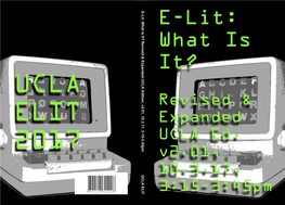 E-Lit: What Is It? Revised & Expanded UCLA Edition, V2.01, 10.3.17, 3:15