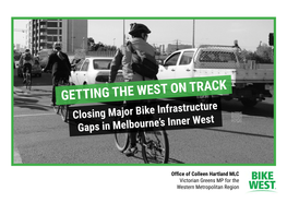 Getting the West on Track: Closing Major Bike Infrastructure Gaps In