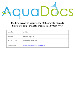 THE FIRST REPORTED OCCURRENCE of the MAYFLY PARASITE SPIRINELLA ADIPOPHILA (SPOROZOA) in a BRITISH RIVER CYRIL J. BENNETT (Mr C