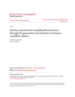 Instance Selection for Simplified Decision Trees Through the Generation and Selection of Instance Candidate Subsets Walter Dean Bennette Iowa State University