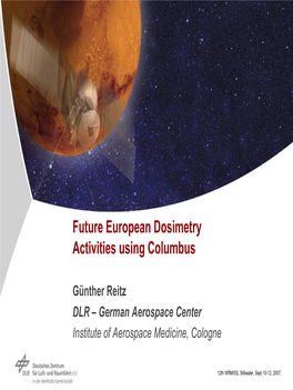 Future European Dosimetry Activities Using Columbus