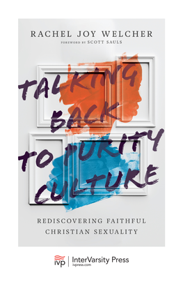 Talking Back to Purity Culture by Rachel Joy Welcher