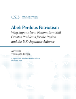 Abe's Perilous Patriotism: Why Japan's New Nationalism Creates Problems for the Region and the U.S.-Japanese Alliance