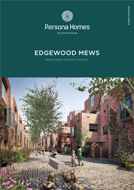 EDGEWOOD MEWS Beechwood Avenue, Finchley Welcome to Edgewood Mews the Place of New Beginnings