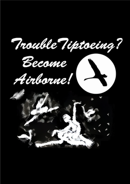 Trouble Tiptoeing? Become Airborne!