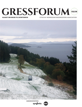 Gressforumbladet Om Gress Til Sportsbruk Utgis Av: Norwegian Greenkeepers Association