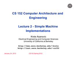 CS 152 Computer Architecture and Engineering