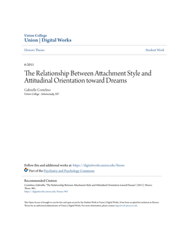 The Relationship Between Attachment Style and Attitudinal Orientation Toward Dreams Gabrielle Contelmo Union College - Schenectady, NY