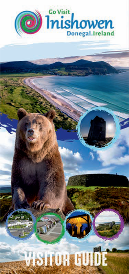 113363 Go Visit Inishowen 84Pg DL.Indd 1 19/06/2020 09:06 Welcome to Our Inishowen Visitor Guide