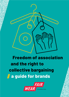 Freedom of Association and the Right to Collective Bargaining a Guide for Brands