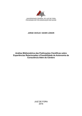 Análise Bibliométrica Das Publicações Científicas Sobre Experiências Relacionadas À Possibilidade Da Autonomia Da Consciência Além Do Cérebro