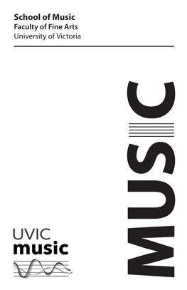 School of Music Faculty of Fine Arts University of Victoria C