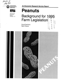 ^ Peanuts Agricultural Economic Report Number 710 Background for 19^5 Farm Legislation! — Bo