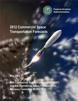 2012 Commercial Space Transportation Forecasts 2012 Commercial Space Transportation Forecasts