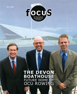 The Devon Boathouse Future Home of OCU Rowing FALL 2008 Volume 52, No
