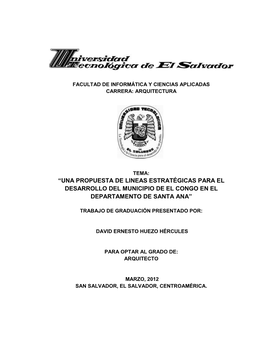 Una Propuesta De Lineas Estratégicas Para El Desarrollo Del Municipio De El Congo En El Departamento De Santa Ana”