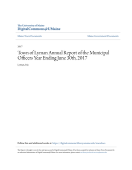 Town of Lyman Annual Report of the Municipal Officers Year Ending June 30Th, 2017 Lyman, Me