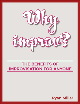 Why Improv: the Benefits of Improvisation for Anyone