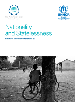 Nationality and Statelessness Handbook for Parliamentarians N° 22 Nationality and Statelessness