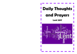 Daily Thoughts and Prayers Lent 2017 This Booklet of ‘Thoughts and Prayers’ Was Written for the Local Churches in the Huddersfield Deanery by Local Parish Clergy