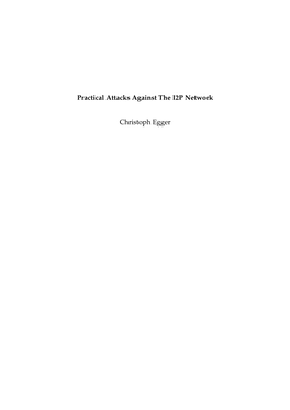 Practical Attacks Against the I2P Network Christoph Egger