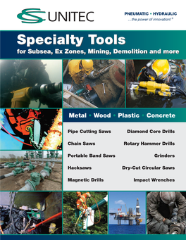 Specialty Toolstools Forfor Subsea,Subsea, Exex Zones,Zones, Mining,Mining, Demolitiondemolition Andand Moremore