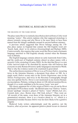 HISTORICAL RESEARCH NOTES the Meaning of the Name Dover the Place Name Dover Is Routinely Described As Derived from a Celtic Word Meaning ‘Waters’