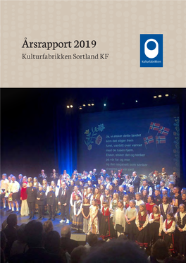 Årsrapport 2019 Kulturfabrikken Sortland KF Innhold 1