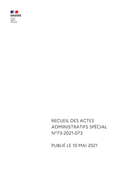 Recueil Des Actes Administratifs Spécial N°73-2021-073 Publié Le 10 Mai