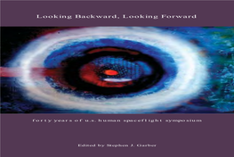 Looking Backward, Looking Forward: Forty Years of Human Spaceflight