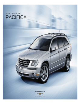 2008 CHRYSLER PACIFICA It Is a Place Where Engineering and Beauty Come Together