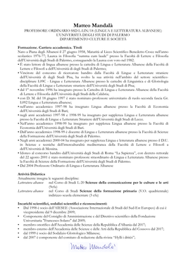 Matteo Mandalà PROFESSORE ORDINARIO SSD L-LIN/18 (LINGUA E LETTERATURA ALBANESE) L’UNIVERSITÀ DEGLI STUDI DI PALERMO DIPARTIMENTO CULTURE E SOCIETÀ