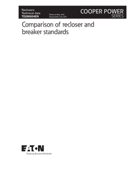 Comparison of Recloser and Breaker Standards Technical Data TD280024EN Comparison of Recloser and Breaker Standards Effective May 2019