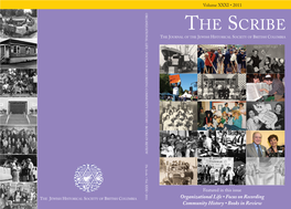 THE SCRIBE the JOURNAL of the JEWISH HISTORICAL SOCIETY of BRITISH COLUMBIA the Scribe the Scribe • Vol