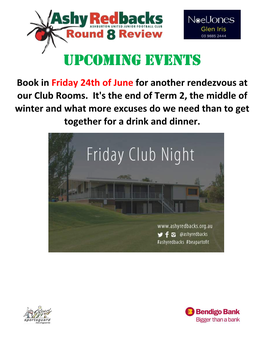 UPCOMING EVENTS Book in Friday 24Th of June for Another Rendezvous at Our Club Rooms