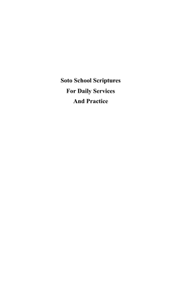 Soto School Scriptures for Daily Services and Practice, Is the First Publication to Result from This Project