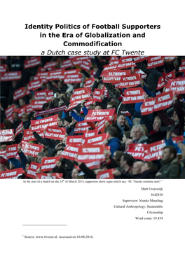 Identity Politics of Football Supporters in the Era of Globalization and Commodification a Dutch Case Study at FC Twente
