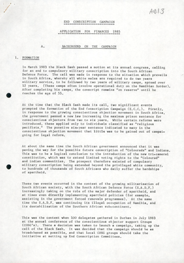 END CONSCRIPTION CAMPAIGN APPLICATION for FINANCES 1985 A. BACKGROUND on the CAMPAIGN FORMATION in March 1983 the Black Sash