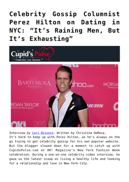 Celebrity Gossip Columnist Perez Hilton on Dating in NYC: “It’S Raining Men, but It’S Exhausting”