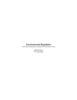 Environmental Regulation Trials and Tribulations in Modern United States Policy