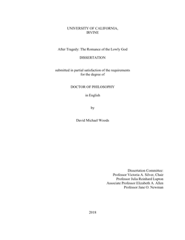 UNIVERSITY of CALIFORNIA, IRVINE After Tragedy: the Romance of the Lowly God DISSERTATION Submitted in Partial Satisfaction of T