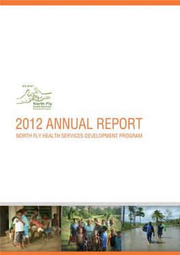 2012 Annual Report North Fly Health Services Development Program 1